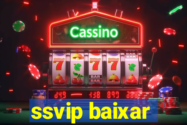 ssvip baixar